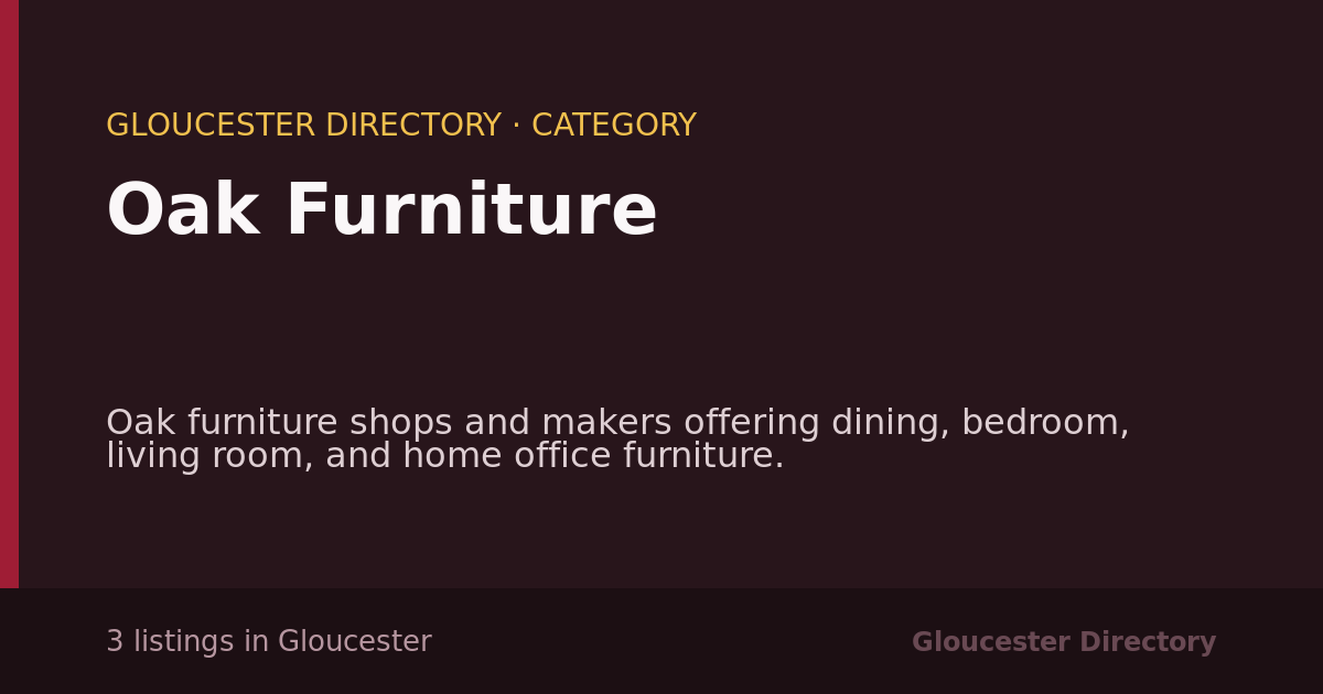 Oak Furniture in Gloucester — 3 local listings
