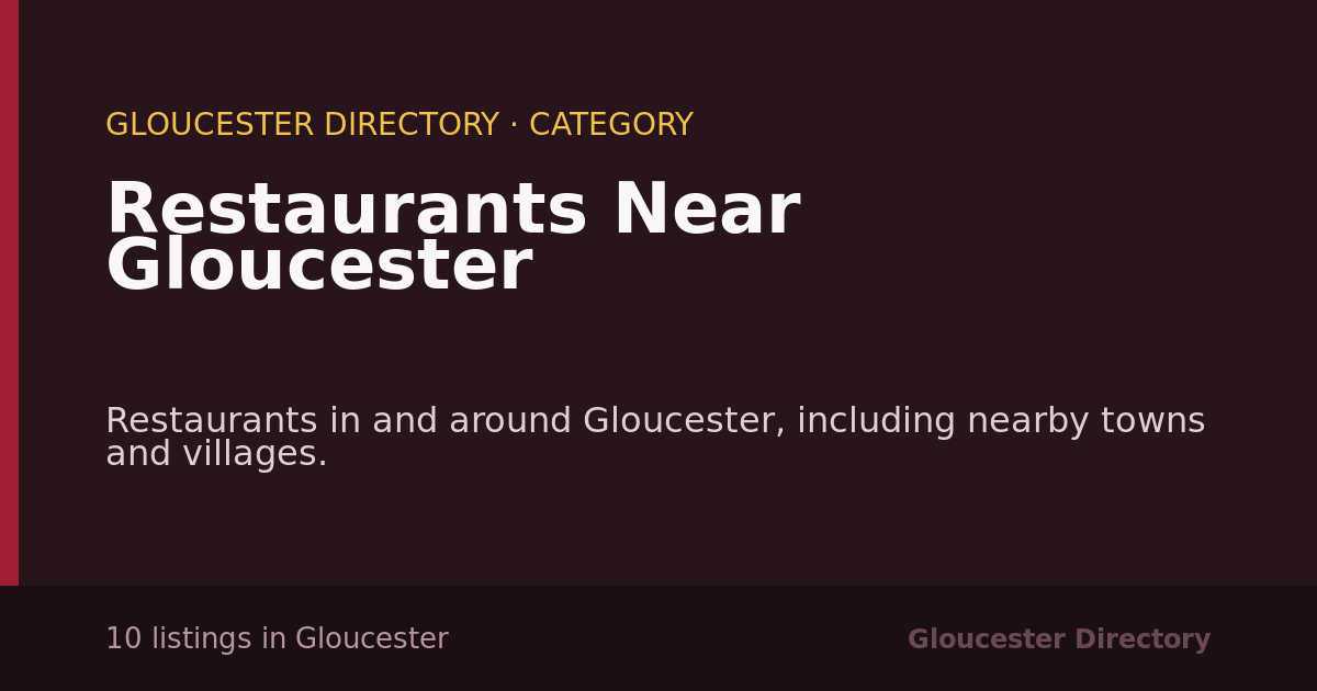 Restaurants Near Gloucester in Gloucester — 10 local listings